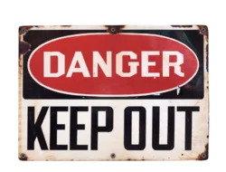 A DANGER, KEEP OUT sign.